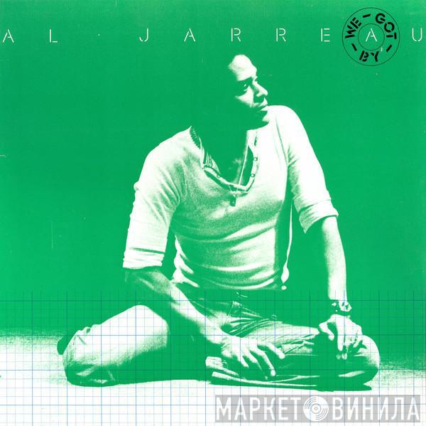  Al Jarreau  - We Got By