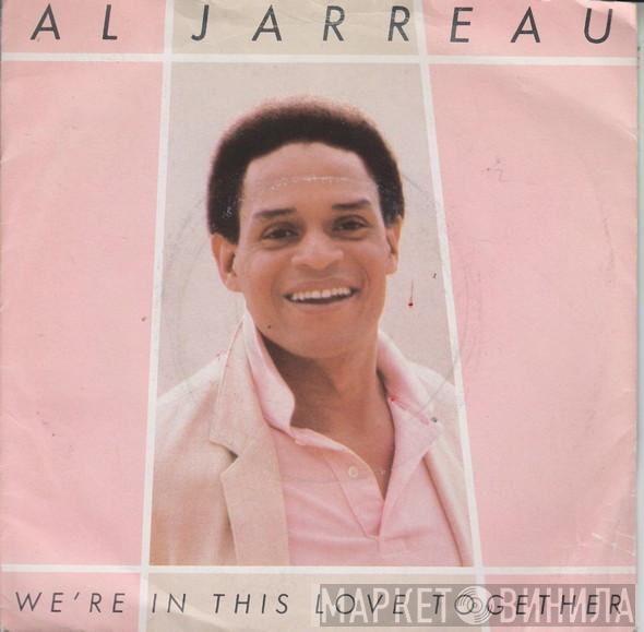 Al Jarreau - We're In This Love Together