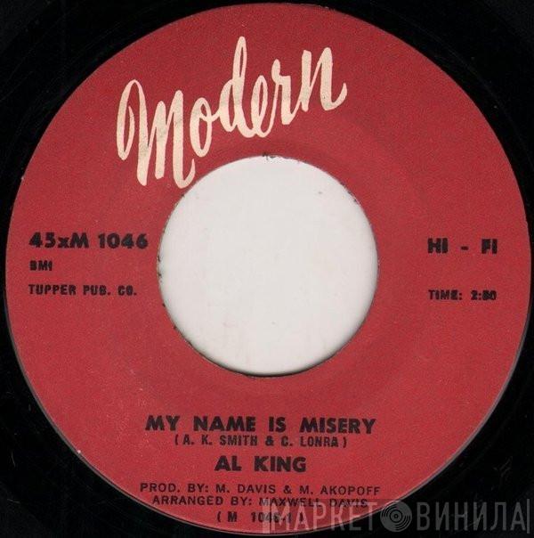  Al King  - My Name Is Misery / Better To Be By Yourself