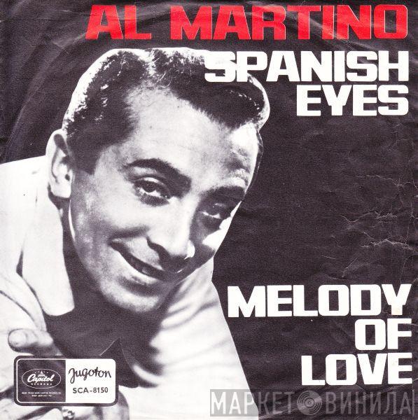  Al Martino  - Spanish Eyes / Melody Of Love
