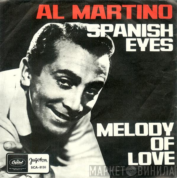  Al Martino  - Spanish Eyes / Melody Of Love