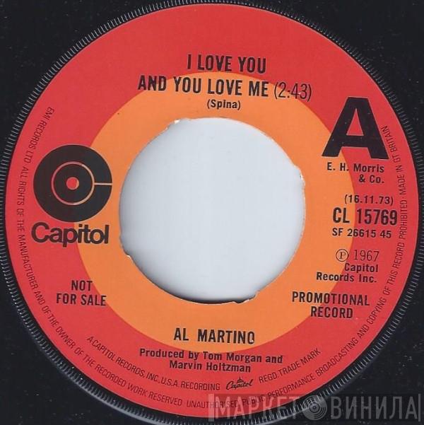  Al Martino  - I Love You And You Love Me