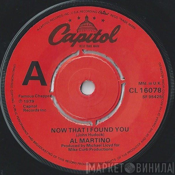  Al Martino  - Now That I Found You
