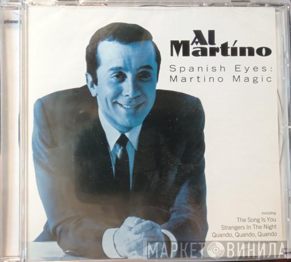 Al Martino - Spanish Eyes : Martino Magic