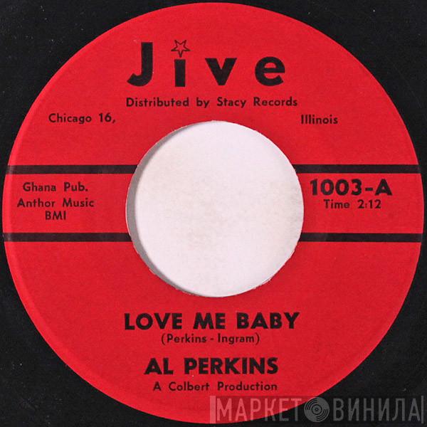Al Perkins  - Love Me Baby / So Long
