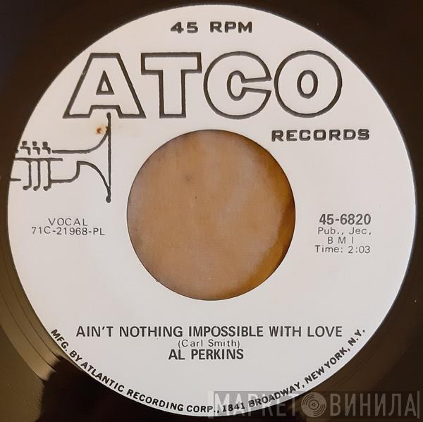 Al Perkins  - Need To Belong / Ain't Nothing Impossible With Love