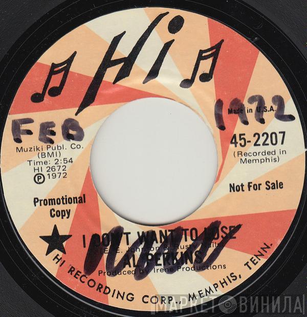 Al Perkins  - I Don't Want To Lose