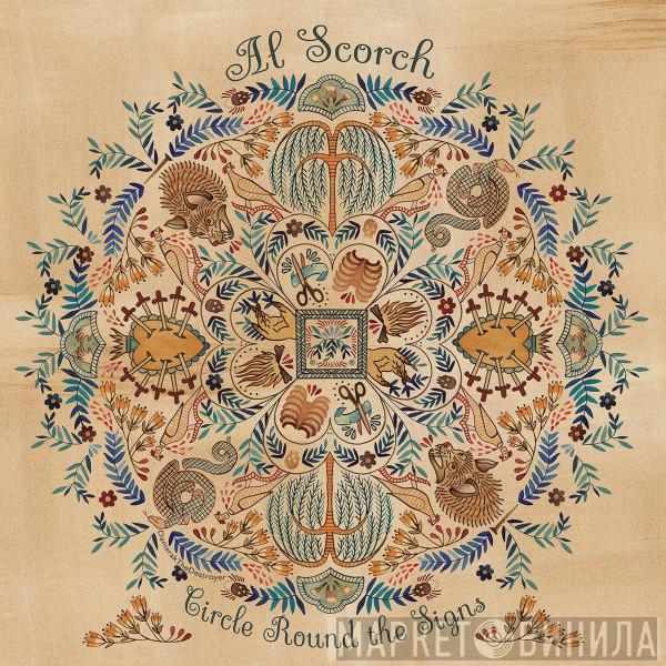 Al Scorch - Circle Round The Signs