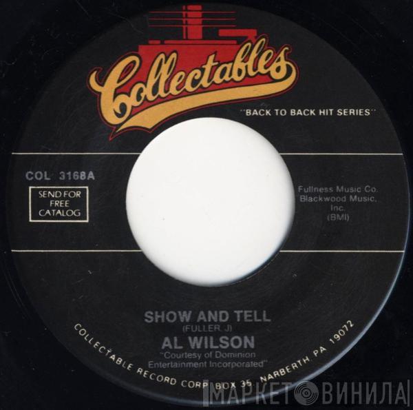 Al Wilson  - Show And Tell / The Snake