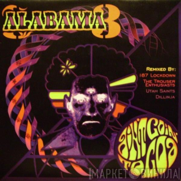 Alabama 3 - Ain't Goin' To Goa