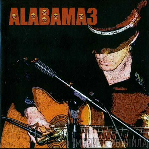 Alabama 3 - Last Train To Mashville Vol.2