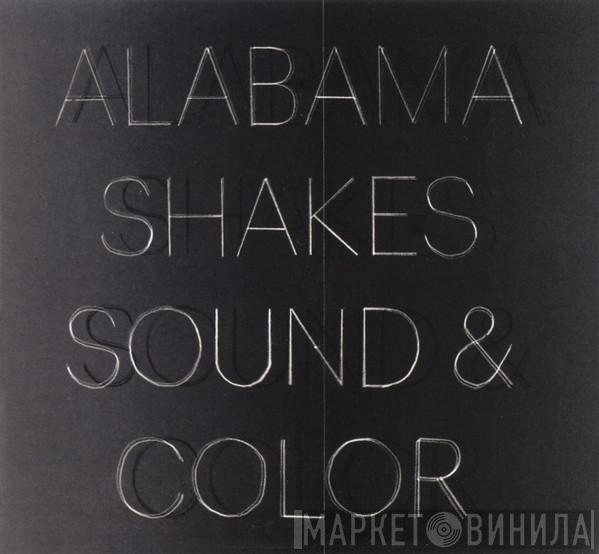 Alabama Shakes - Sound & Color