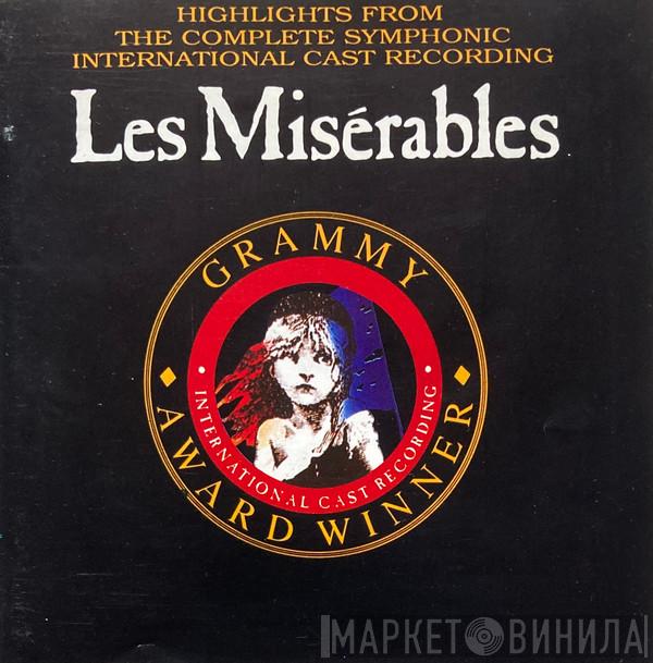 Alain Boublil, Claude-Michel Schönberg - Highlights From Les Misérables:  The International Cast Recording