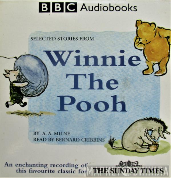 Alan Alexander Milne, Bernard Cribbins - Selected Stories From Winnie The Pooh