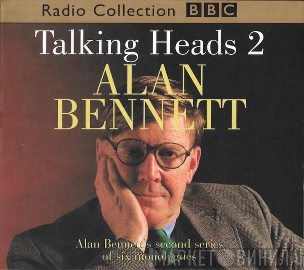 Alan Bennett - Talking Heads 2