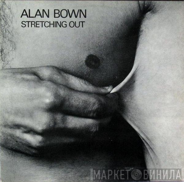 Alan Bown - Stretching Out