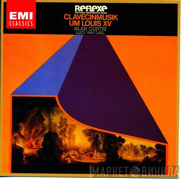 , Alan Curtis   Lucy van Dael  - Clavecinmusik Um Louis XV