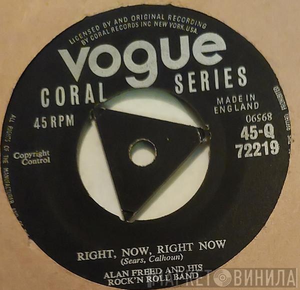 Alan Freed & His Rock 'n' Roll Band - Right Now, Right Now
