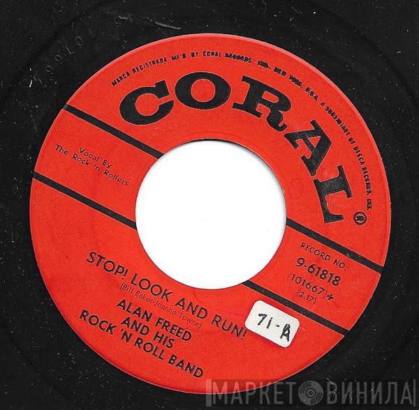  Alan Freed & His Rock 'n' Roll Band  - Stop! Look And Run!