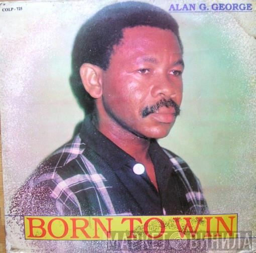 Alan Goldberg George - Born To Win
