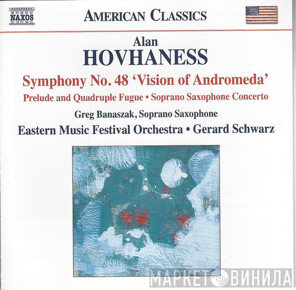 – Alan Hovhaness • Greg Banaszak • Eastern Music Festival Orchestra  Gerard Schwarz  - Symphony No. 48 'Vision Of Andromeda'