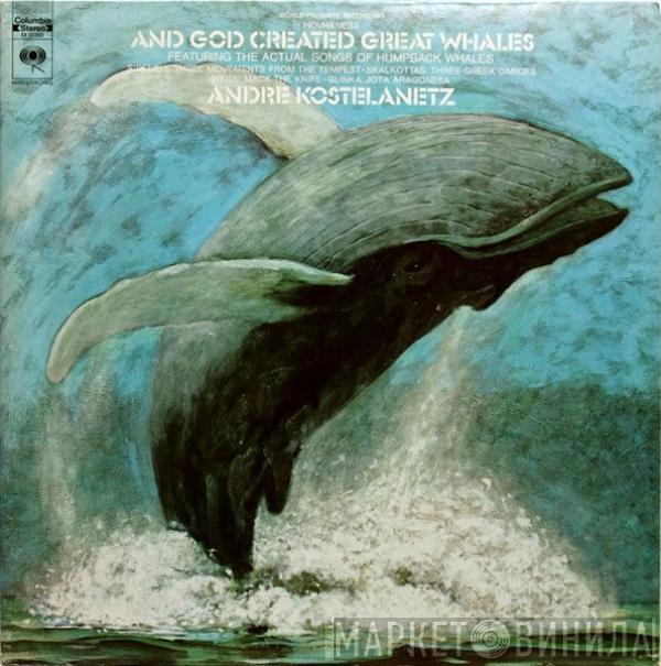Alan Hovhaness, André Kostelanetz - And God Created Great Whales