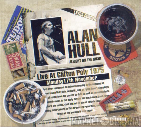 Alan Hull - Alright On The Night - Live At Clifton Poly 1975