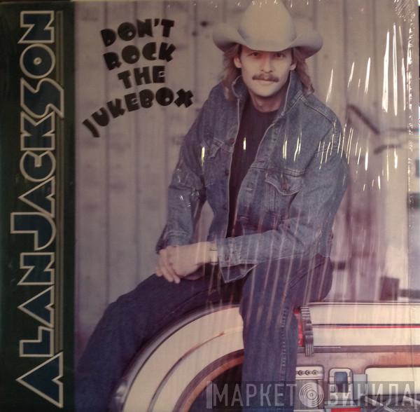  Alan Jackson   - Don't Rock The Jukebox