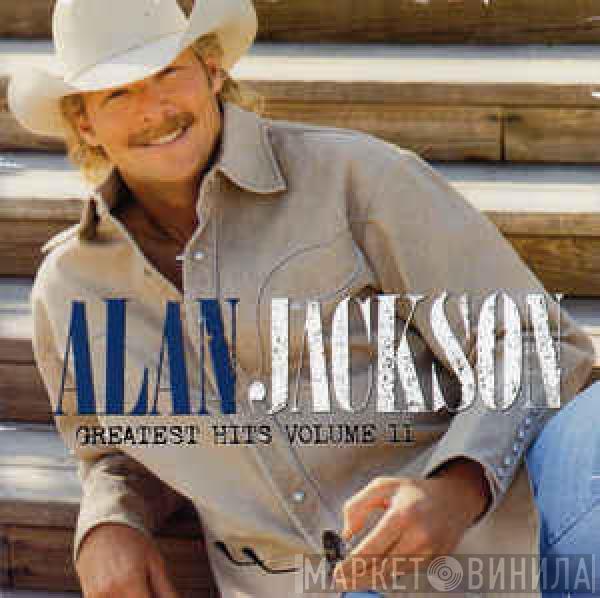  Alan Jackson   - Greatest Hits Volume II
