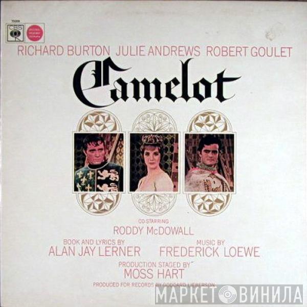 Alan Jay Lerner, Frederick Loewe, Julie Andrews, Richard Burton  - Camelot (Original Broadway Cast)