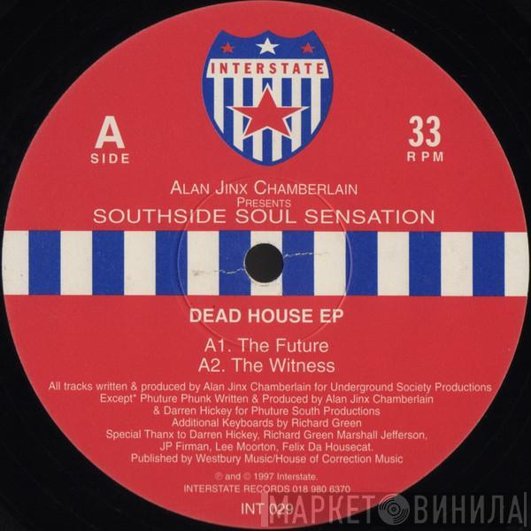 Alan Jinx Chamberlain, Southside Soul Sensation - Dead House EP