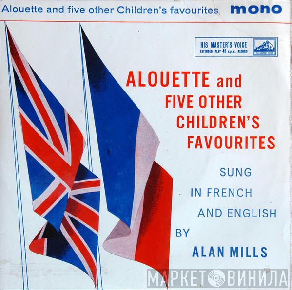 Alan Mills - Alouette And Five Other Children's Favourites