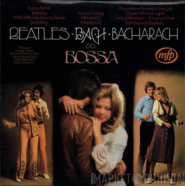 Alan Moorhouse - Beatles, Bach, Bacharach Go Bossa