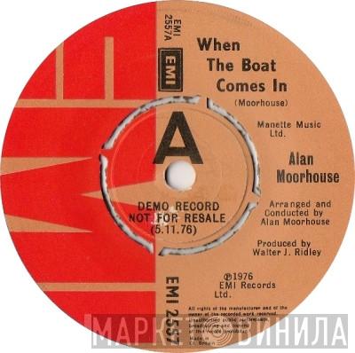 Alan Moorhouse - When The Boat Comes In / The Happy Hussar