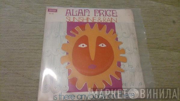  Alan Price  - Sunshine & Rain / Is There Anybody Out There