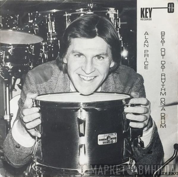 Alan Price - Beat Out Dat Rhythm On A Drum