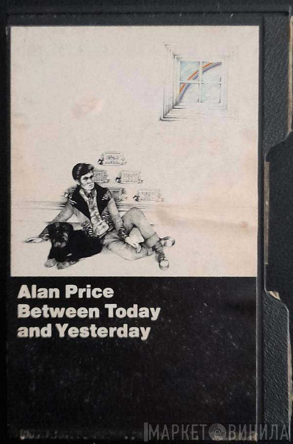  Alan Price  - Between Today And Yesterday