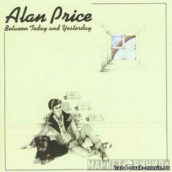  Alan Price  - Between Today And Yesterday