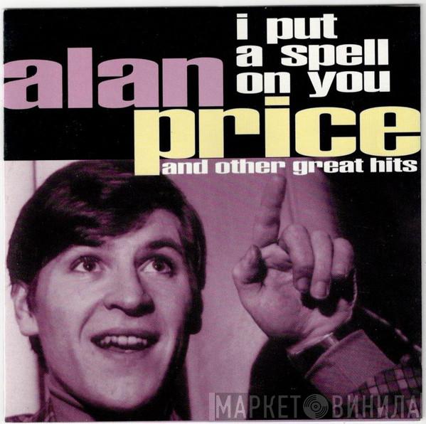 Alan Price  - I Put A Spell On You (And Other Great Hits)