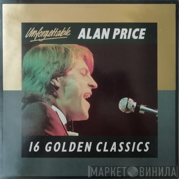 Alan Price - Unforgettable - 16 Golden Classics
