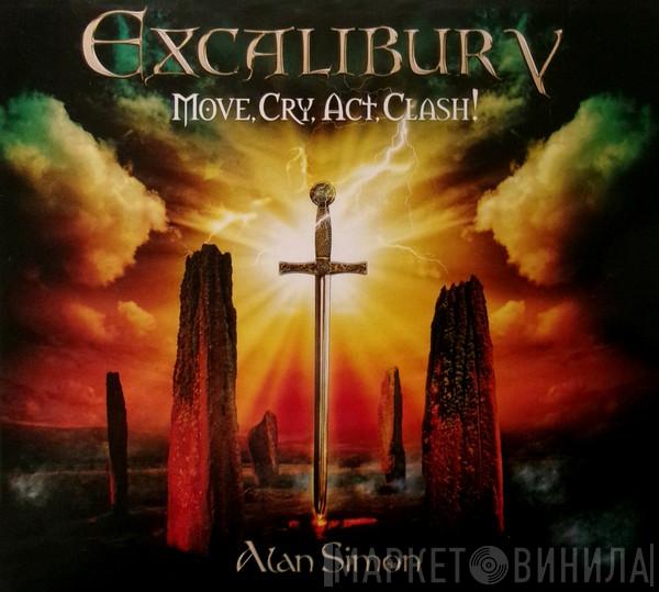 Alan Simon - Excalibur V – Move, Cry, Act, Clash!