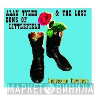 Alan Tyler & The Lost Sons Of Littlefield - Lonesome Cowboys