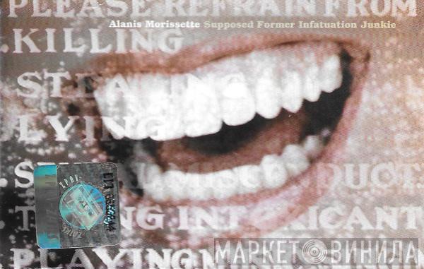  Alanis Morissette  - Supposed Former Infatuation Junkie