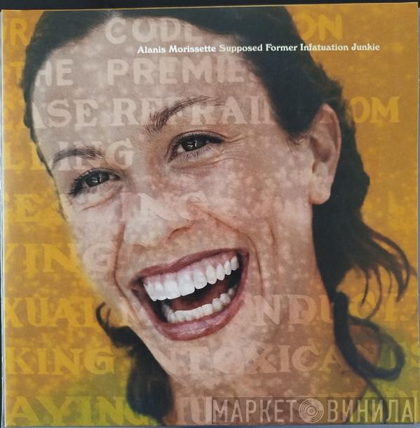  Alanis Morissette  - Supposed Former Infatuation Junkie