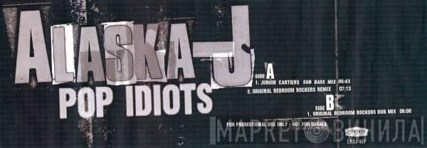 Alaska-J - Pop Idiots