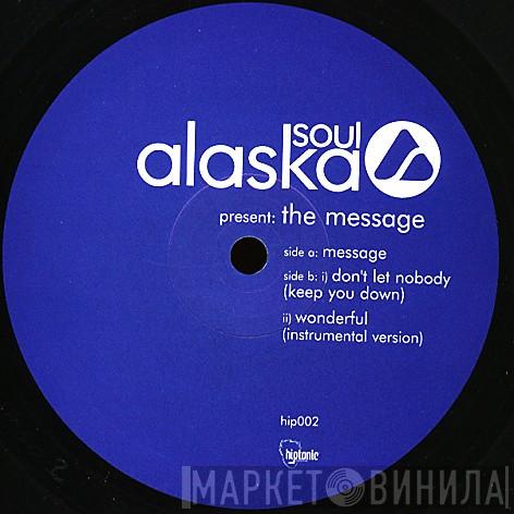Alaska Soul - The Message