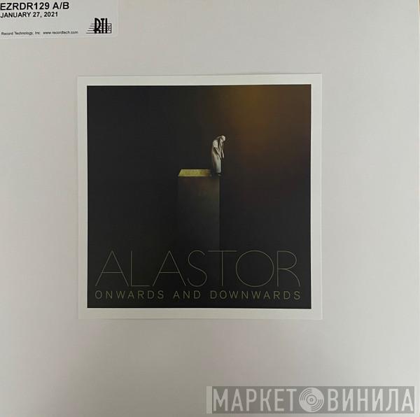  Alastor   - Onwards And Downwards
