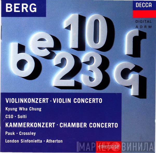 Alban Berg, Kyung-Wha Chung, Georg Solti, David Atherton  - Violin Concerto / Chamber Concerto