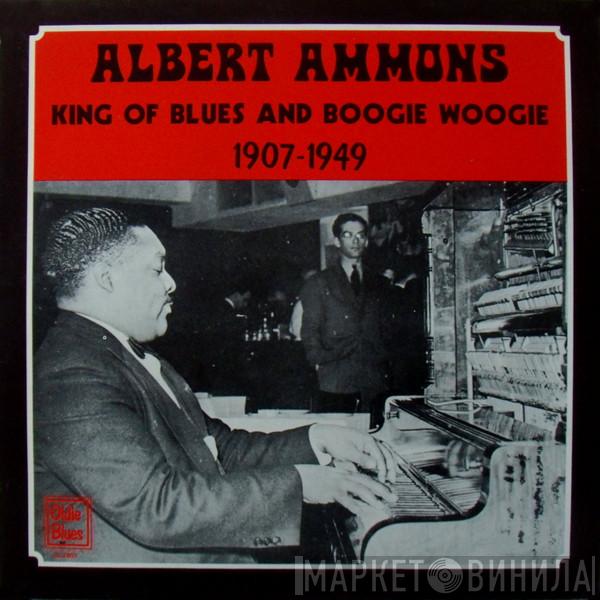 Albert Ammons - King Of Blues And Boogie Woogie