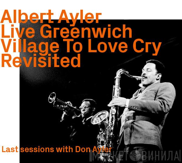 Albert Ayler - Live Greenwich Village To Love Cry Revisited